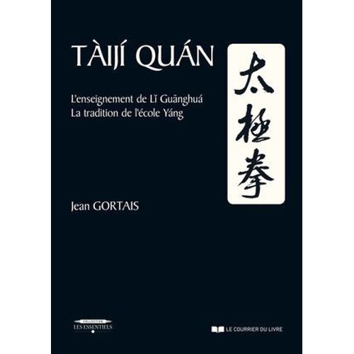 Taiji Quan - L'enseignement De Li Guanghua.?La Tradition De L'cole Yang  
