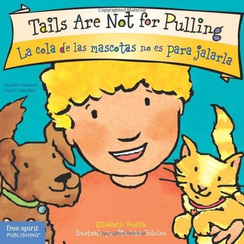 Tails Are Not For Pulling / La Cola De Las Mascotas No Es Para Jalarla Board Book    Format Cartonn 