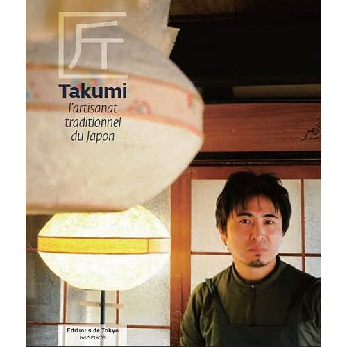 Takumi - L'artisanat Traditionnel Du Japon   de Pothecary Andrew  Format Broch 