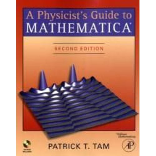 A Physicist's Guide To Mathematica   de Patrick Tam  Format Broch 