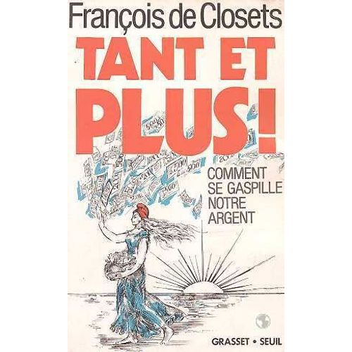 Tant Et Plus! de Franois De Closets