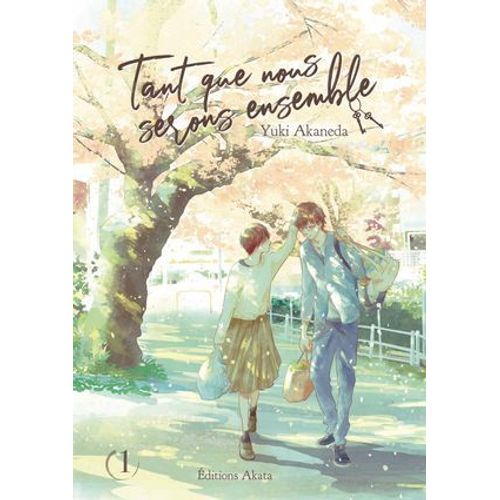 Tant Que Nous Serons Ensemble - Tome 1  