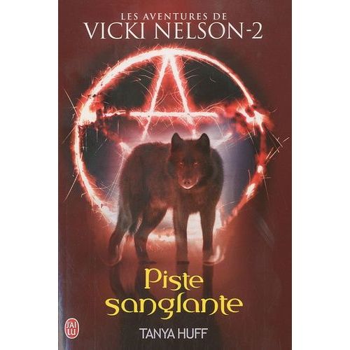 Une Aventure De Vicki Nelson Tome 2 - Piste Sanglante   de tanya huff  Format Poche 