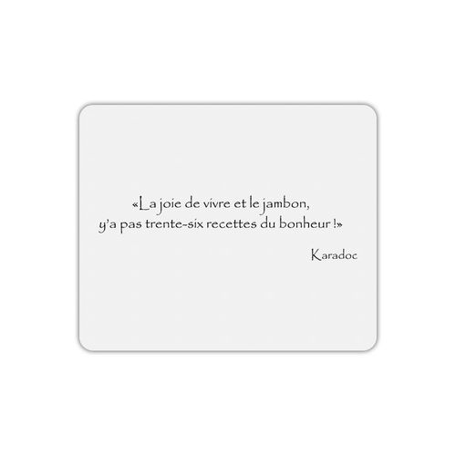 Tapis de souris kaamelott karadoc recette bonheur