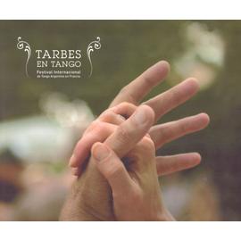 Tarbes en tango : festival international de Tango Argentin en France ( Festival internacional de Tango Argentino en Francia) | Rakuten