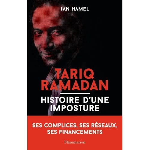 Tariq Ramadan - Histoire D'une Imposture   de Hamel Ian  Format Beau livre 