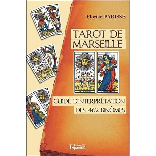 Tarot De Marseille - Guide D'interprtation Des 462 Binmes   de Parisse Florian  Format Broch 
