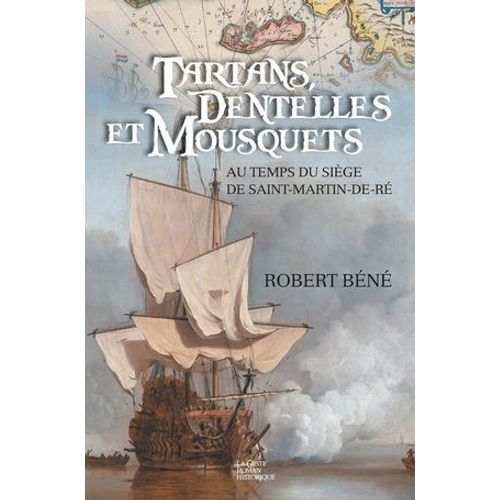 Tartans, Dentelles Et Mousquets  