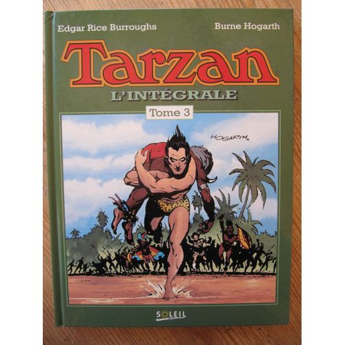 Tarzan L'intgrale Tome 3 Par Edgar Rice Burroughs Et Burne Hogarth   