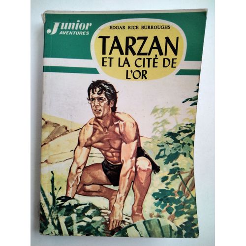 Tarzan (T. 16) : Tarzan Et La Cit De L'or (Junior Aventures - 1964)   de Edgar Rice Burroughs 