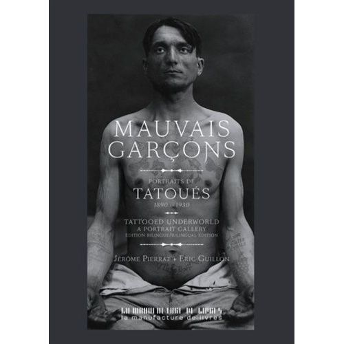 Mauvais Garons - Portraits De Tatous (1890-1930)    Format Reli 