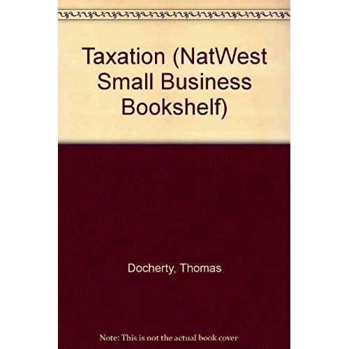 Taxation (Natwest Small Business Bookshelf)   de Thomas Docherty  Format Broch 
