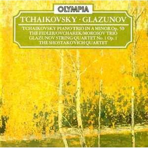 Tchaikovsky - Glazunov - Leningrad Philharmonic Trio / The Shostakovich Quartet - Piano Trio In A Minor / String Quartet No. 1 - 