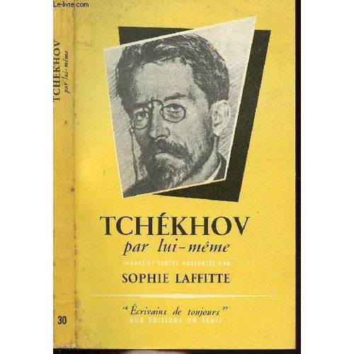 Tchekhov Par Lui-Meme - Collection Microcosme Ecrivains De Toujours N30   de sophie laffitte