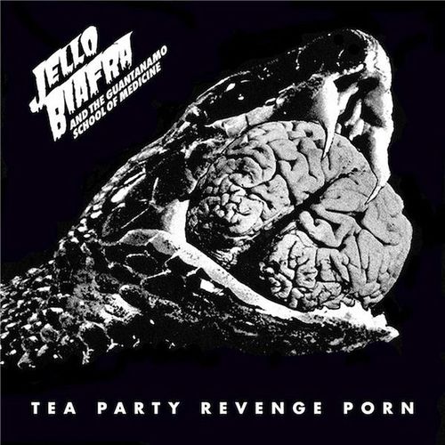 Tea Party Revenge Porn - Cd Album - Biafra Jello And The Guantanamo School Of Medicine