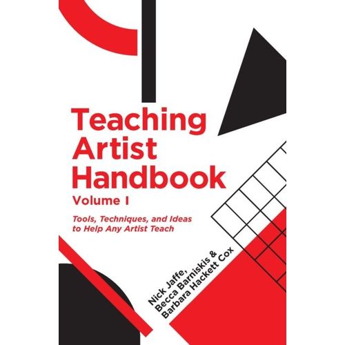 Teaching Artist Handbook, Volume One    Format Broch 