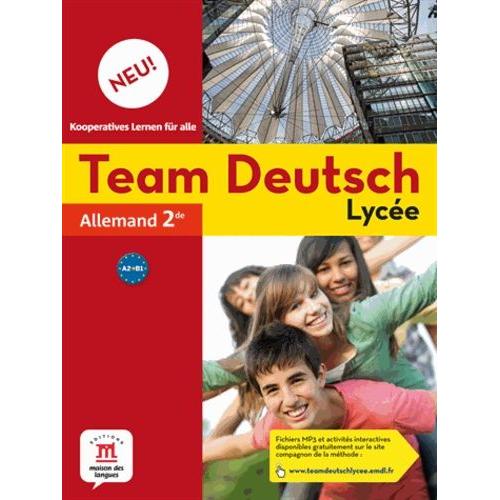 Allemand 2e Team Deutsch Lyce Neu! A2-B1   de Cuissot-Lecoeuche Bettina  Format Broch 