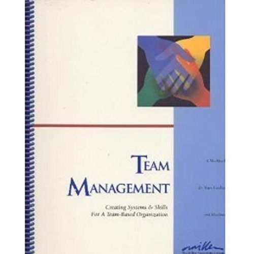 Team Management: Creating Systems And Skills For A Team-Based Organization   de Lawrence M. Miller  Format Broch 
