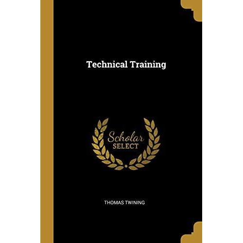Technical Training   de Thomas Twining  Format Broch 