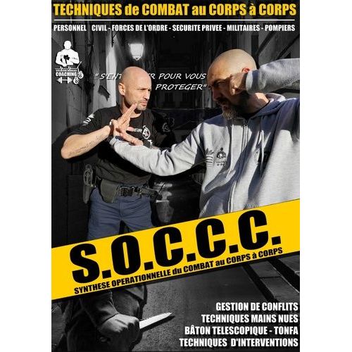 Techniques De Combat Au Corps  Corps - Soccc Synthse Oprationnelle Du Combat Au Corps  Corps    Format Beau livre 