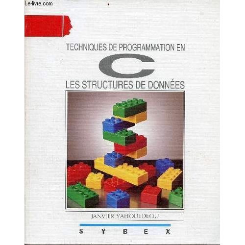 Techniques De Programmation En C - Les Structures De Donnes   de Yahouedou Janvier 