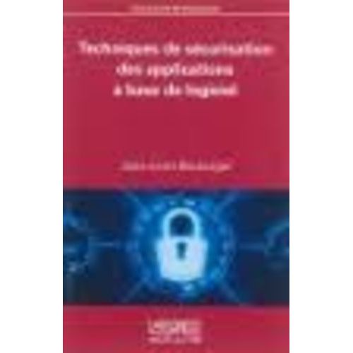 Techniques De Scurisation Des Applications  Base De Logiciel   de jean-louis boulanger  Format Broch 