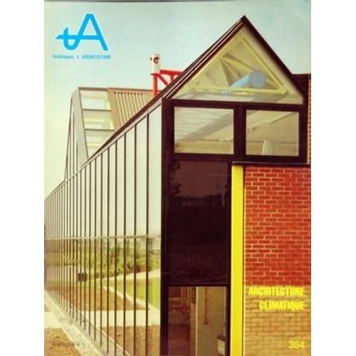 Techniques Et Architecture N 354 Du 01/07/1984 - Architecture Climatique