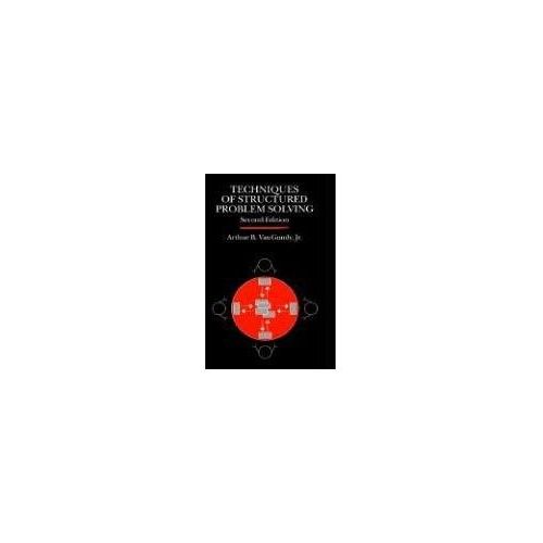 Techniques Of Structured Problem Solving   de Arthur B. Vangundy 