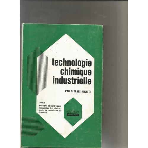 Technologie Chimique Industrielle Par Pierre Arditti Tome 2 Transferts De Matire Sans Intervention De La Chaleur, Modes De Transmission De La Chaleur   