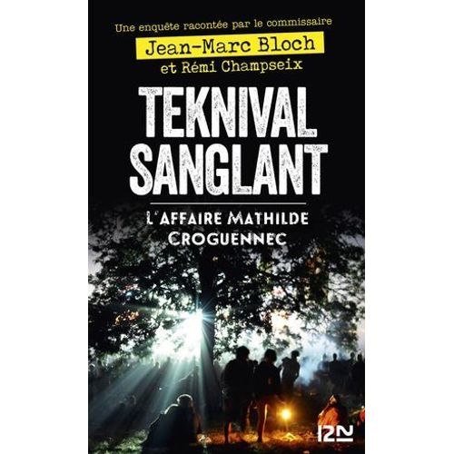 Teknival Sanglant - L'affaire Mathilde Croguennec  