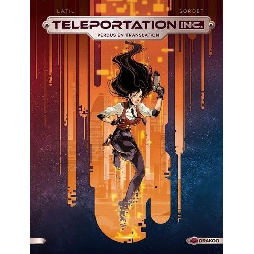 Teleportation Inc - Tome 1 - Perdus En Translation    Format Album 