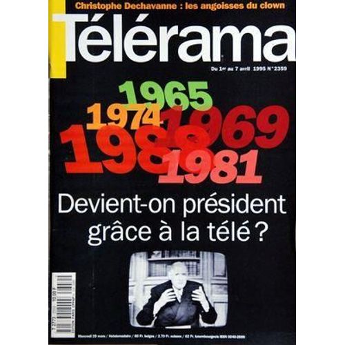 Telerama N 2359 Du 01/04/1995 - Christophe Dechavanne / Les Angoisses Du Clown - Devient-On President Grace A La Tele