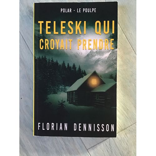 Teleski Qui Croyait Prendre: Le Poulpe   de Dennisson, Florian P. 