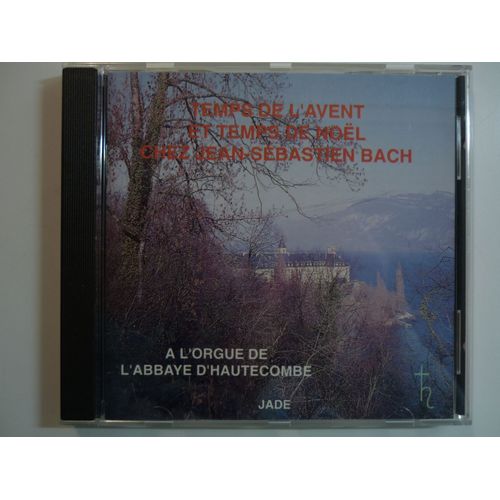 Temps De L'avent Et Temps De Nol Chez Jean-Sbastien Bach - Un Membre De La Communaut  L'orgue De L'abbaye D'hautecombe