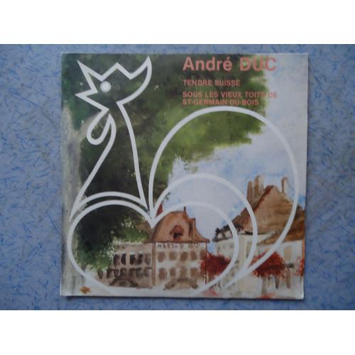 Tendre Suisse - Andre Duc