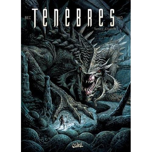 Tnbres Tome 3 - Citadelle   de Iko  Format Album 