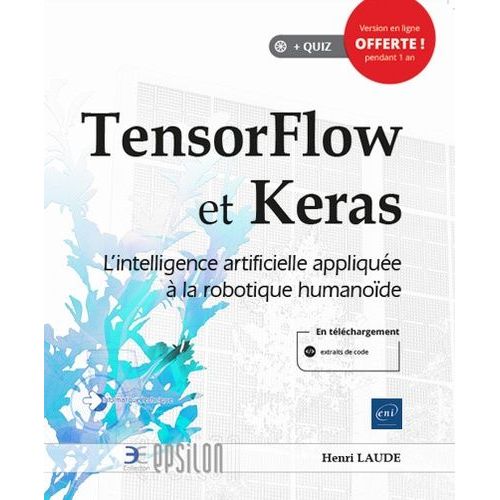 Tensorflow Et Keras - L'intelligence Artificielle Applique  La Robotique Humanode    Format Beau livre 