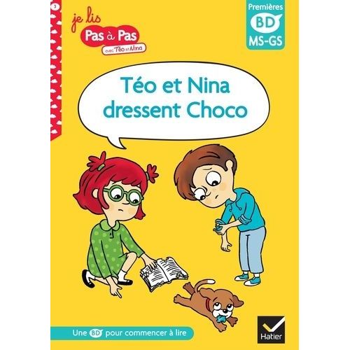Je Lis Pas  Pas Avec To Et Nina - Tome 3 - To Et Nina Dressent Choco - Premires Bd Ms-Gs    Format Poche 