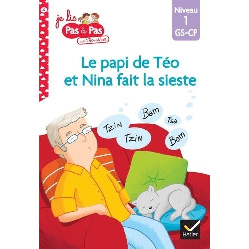 Je Lis Pas  Pas Avec To Et Nina - Tome 32 - Le Papi De To Et Nina Fait La Sieste - Niveau 1 Gs-Cp    Format Grand Format 