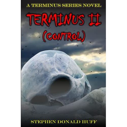Terminus Ii (Control): A Terminus Series Novel   de Huff, Stephen Donald  Format Broch 