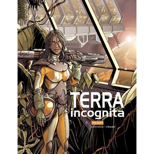 Terra Incognita Tome 3 - Retours    Format Album 