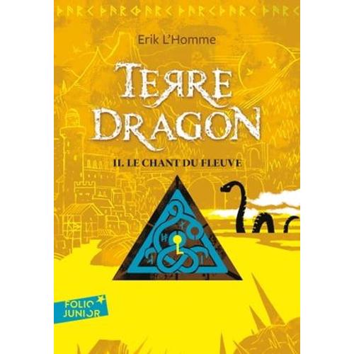 Terre-Dragon (Tome 2) - Le Chant Du Fleuve   de Erik L'Homme