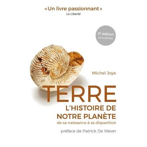 Terre - L'histoire De Notre Plante De Sa Naissance  Sa Disparition    Format Beau livre 