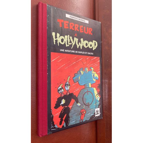 Terreur  Hollywood - Une Aventure De Suplex Et Caltex - Fabrizio Borrini - Magic Strip   