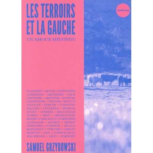 Les Terroirs Et La Gauche - Un Amour Mconnu    Format Beau livre 