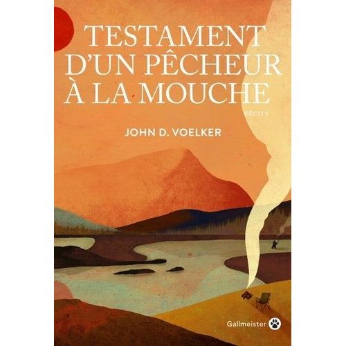 Testament D'un Pcheur  La Mouche    Format Beau livre 