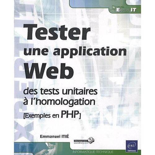 Tester Une Application Web - Des Tests Unitaires  L'homologation   de Iti Emmanuel  Format Broch 