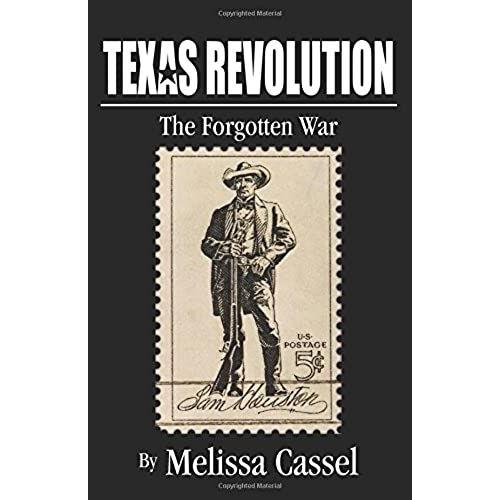 Texas Revolution: The Forgotten War   de Cassel, Melissa  Format Broch 