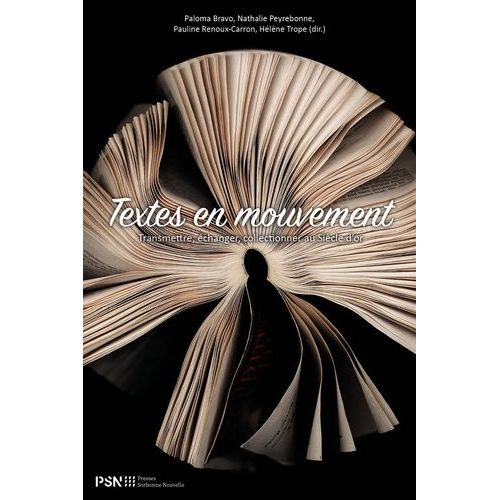Textes En Mouvement - Transmettre, changer, Collectionner Au Sicle D'or    Format Beau livre 