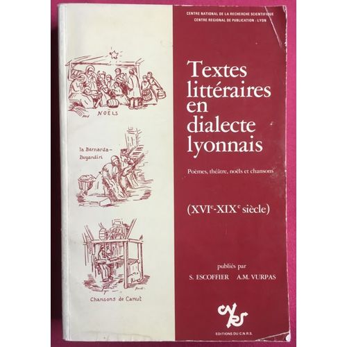 Textes Littraires En Dialecte Lyonnais (16e-19e Sicles)   de S. Escoffier, A.-M. Vurpas  Format Broch 